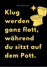 Felix Geistreich KLUG WERDEN