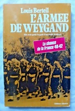 L' Armée de Weygand : La Chance de la France 40 - 42 Berteil Guerre WW2