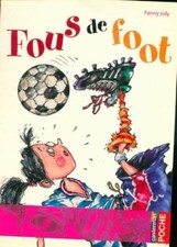 Fous de foot - Fanny Joly -
