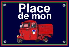 plaque " PLACE DE MON VESPA APE rouge " 