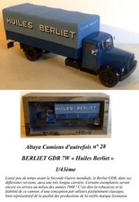 Camions d'autrefois n° 28 BERLIET GDR 7W « Huiles Berliet » 1/43ème