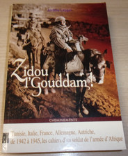 Livre " Zidou l'Gouddam "- armée d'Afrique - Artillerie - Marocains - dédicacé