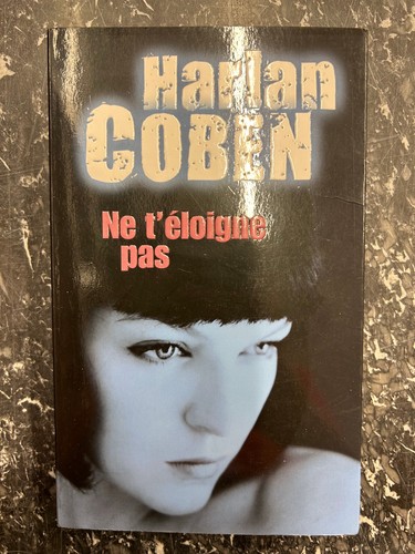 Harlan coben t éloigne - harlan, t'éloigne