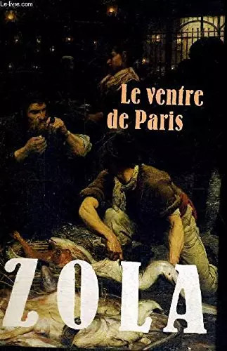 Ventre paris emile zola - le,