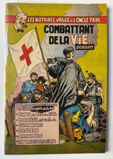 HISTOIRES ONCLE PAUL " COMBATTANTS DE LA VIE  " E.O. TBE ED DUPUIS