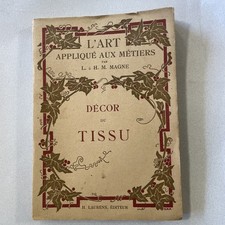 Décor du tissu, Soieries, Broderies, Tapisseries, Tapis, HM Magne, 1933