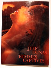 JEFF DUNAS/FEMMES CAPTIVES/ED
