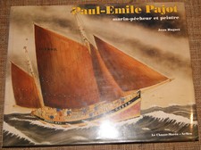 J Huguet PAUL-EMILE PAJOT marin pêcheur et peintre Chasse-marée 1989 art marine