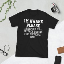 I'm Awake Please Respect Privacy Short-Sleeve Unisex T-Shirt