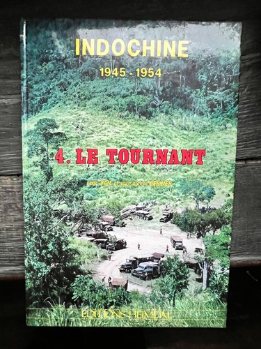 Indochine 1945 1954 - indochine, tome