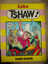 Bd Tshaw ! Edika Fluide Glacial.