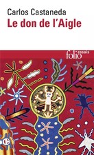 Le Don de l'Aigle, Carlos Castaneda