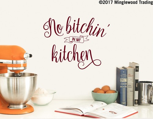 Bitchin my kitchen - no,