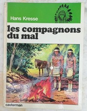 Les Peaux-Rouges/Les Compagnons Du Mal BD de Hans Kresse. Casterman 1974