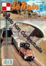 TRAIN (LE) [No 27] du 01/07/1990 - UNE DECAPOD QUI DECOIFFE - LA 150 P MODEL