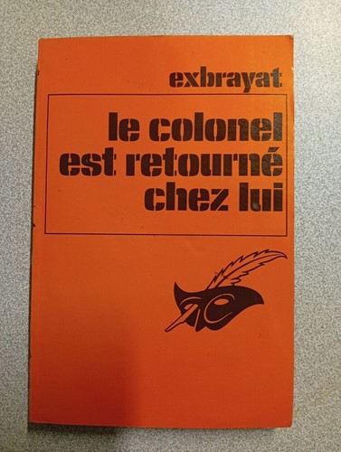 Colonel est retourné - le, chez