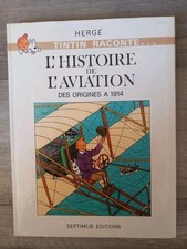 HERGE / Tintin raconte...  l'aviation des origines à 1914/ Septimus / 1980