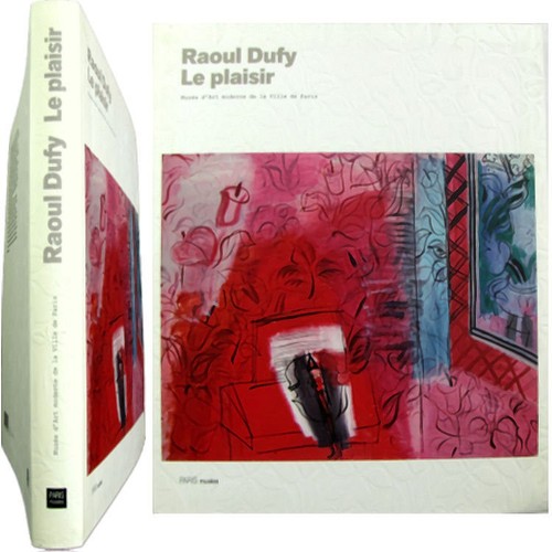 Raoul dufy plaisir 2008 - dufy, le
