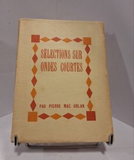 Pierre Mac Orlan – Sélections sur ondes courtes – Édition originale numérotée – 