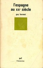 L?Espagne au XXe siècle - Guy Hermet - V223607