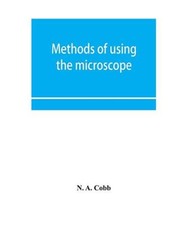 Methods of using the microscope, camera-lucida and solar projector for purposes 