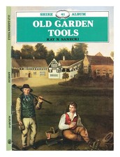 SANECKI, KAY N. Outils De Jardin Anciens 1987 Première Édition Broché