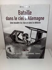 Bataille Dans Le Ciel D'Allemagne Tome 1 - Docavia - juin 1943 - septembre 1944