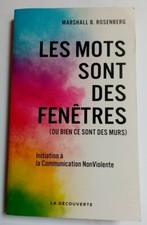 Les mots sont des fenêtres. Communication Non Violente - Marshall B. Rosengerg
