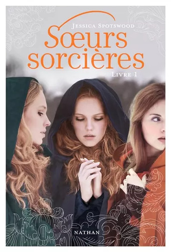 Soeurs sorcières livre 1 - sorcières,
