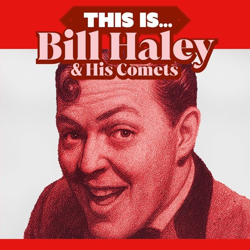 Bill haley his - haley, this