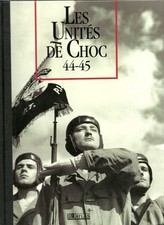 "Les unités de choc 39-45"