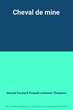 Cheval de mine, Gerardo Vacana