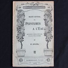 TRAITÉ GÉNÉRAL DES PEINTURES A L'EAU - GOUPIL - Ed. S. BORNEMANN 1947