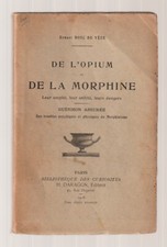 De l'opium et de la morphine par Bosc de Vèze  EO Daragon 1908  Broché  Bon Etat