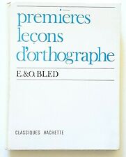 PREMIERES LEҪONS D'ORTHOGRAPHE - BLED E. & BLED O. - 1956 - TBE ++
