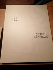 Société Générale 1864 1964 - livre historique de 1964