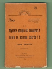 Le Mystère antique est découvert ! Toute la science sacrée ou occulte, Heibling