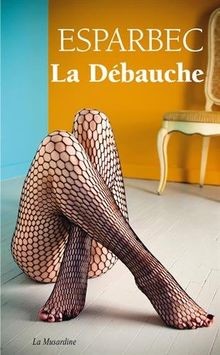 Débauche esparbec - débauche, |