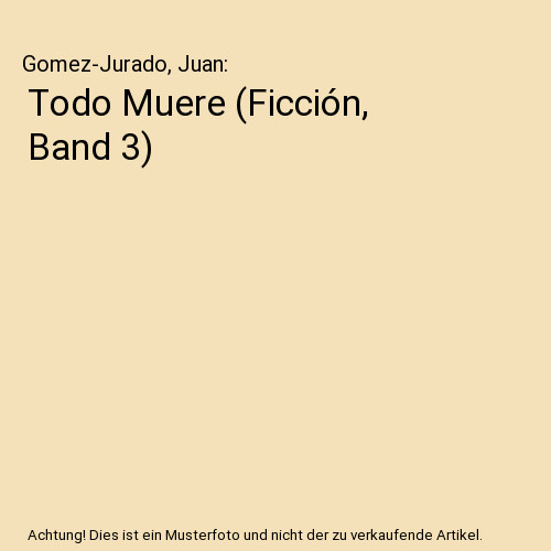 Todo muere ficción band 3 - todo, [ficción,