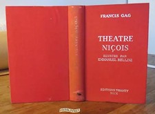 THEATRE NICOIS ILLUSTRE PAR EMMANUEL BELLINI, FRANCIS GAG