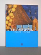 M Thersiquel . ROUTE PECHE . ( A bord du Sylviane Dany et du Bugaled Breizh )