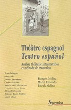 Théâtre espagnol / Teatro español: Analyse théâtrale, interprétation et méthode 
