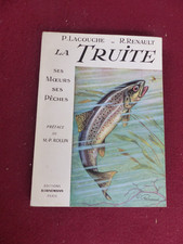 livre : la TRUITE ses mœurs ses pêches / P.LACOUCHE - R. RENAULT  / 1966