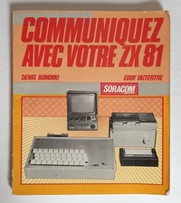LIVRE COMMUNIQUER AVEC VOTRE ZX 81 EDITIONS SORACOM