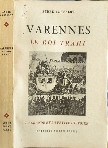 Varennes roi trahi - le, |