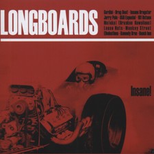 LONGBOARDS - Insane! (2013) -