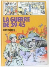 La Guerre de 39-45 (Histoire