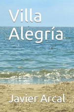 Villa Alegra by Javier Arcal
