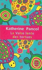 "La valse lente des tortues"