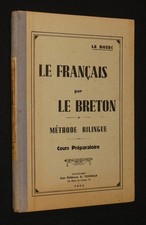 Ar Galleg dre ar Brezoneg. Le Français par le Breton. Méthode bilingue. Cours